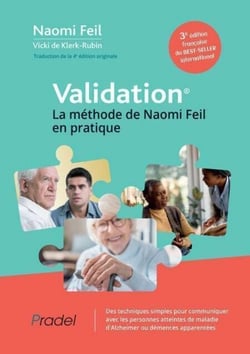 Validation® (3e édition) - La méthode de Naomi Feil en pratique