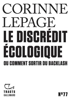 Tracts (N°77) - Le discrédit écologique ou comment sortir du Backlash