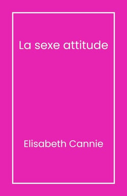 La sexe attitude