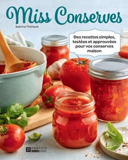 Miss Conserves - Des recettes simples, testées et approuvées pour vos conserves maison