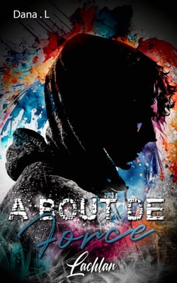 À bout de force - Lachlan - Romance MM