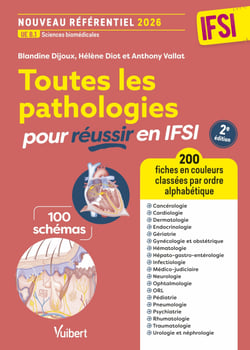 Toutes les pathologies pour réussir en IFSI - Nouveau référentiel 2026 / UE B.1 Sciences biomédicales - 200 fiches classées par ordre alphabétique et par service de soins pour les stages