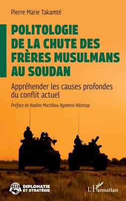 Politologie de la chute des Frères musulmans au Soudan - Appréhender les causes profondes du conflit actuel