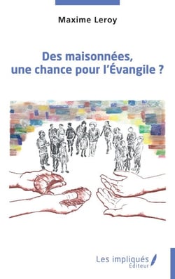 Des maisonnées, une chance pour l’Évangile ?