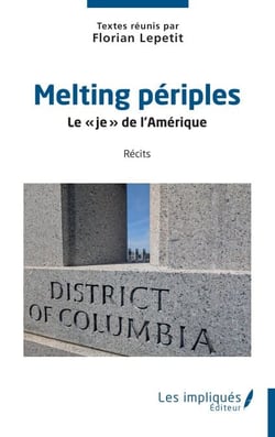 Melting périples - Le « je » de l’Amérique