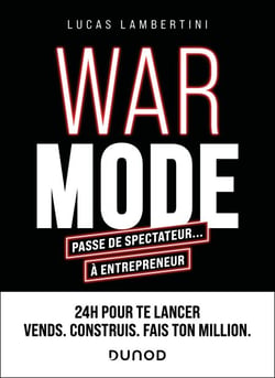WAR MODE : passe de spectateur... à entrepreneur - 24 h pour te lancer. Vends. Construis. Fais ton million.