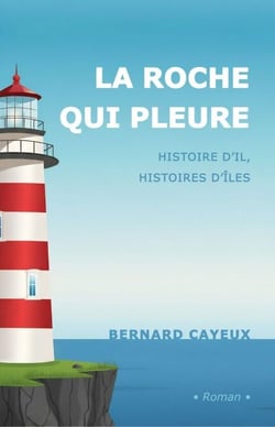 La roche qui pleure - Histoire d'Il, histoires d'îles