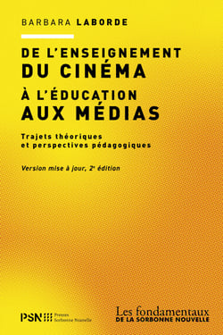 De l'enseignement du cinéma à l'éducation aux médias - Trajets théoriques et perspectives pédagogiques