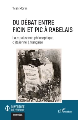 Du débat entre Ficin et Pic à Rabelais - La renaissance philosophique, d’italienne à française