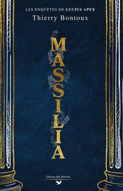 Massilia - Les Enquêtes de Lucius Apex, t2