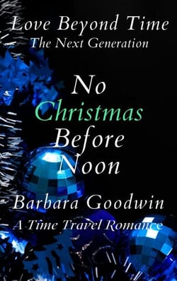 No Christmas Before Noon - Love Beyond Time: The Next Generation, #8