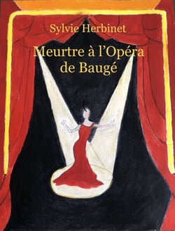 Meurtre à l'opéra de Baugé - Roman à suspense