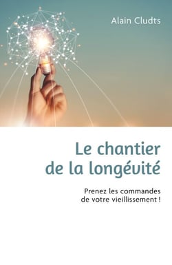 Le chantier de la longévité - Et si vous étiez l’architecte de vos 30 prochaines années ? Le plan pour bâtir une énergie qui défie le temps.