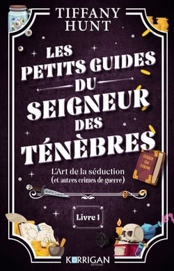 Les petits guides du Seigneur des Ténèbres T1 - L'art de la séduction