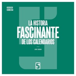 La historia fascinante de los calendarios