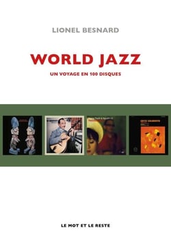 World jazz - Un voyage en 100 disques