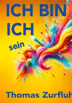 ICH BIN ICH sein - Das Abenteuer, sich selbst zu sein. Kraft und Stärke für die Seele. Eine spannende Lernreise für mutige Menschen und solche, die es werden wollen.