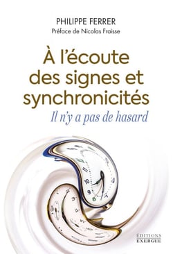 À l'écoute des signes et synchronicités - Il n'y a pas de hasard