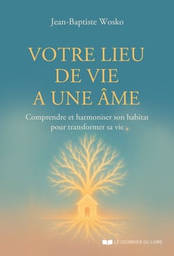 Votre lieu de vie a une âme