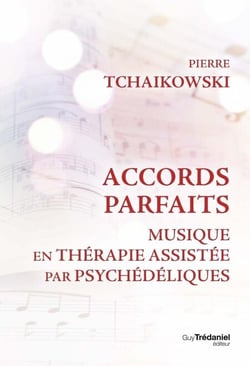 Accords parfaits - Musique en thérapie assistée par psychédéliques