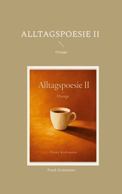 Alltagspoesie II - Orange