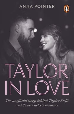 Taylor in Love - The unofficial story behind Taylor Swift and Travis Kelce's romance