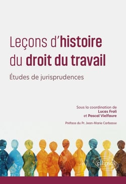 Leçons d'histoire du droit du travail - Études de jurisprudences