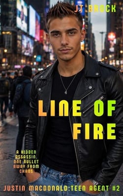 Line Of Fire - Justin Macdonald Teen Agent, #2