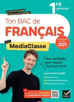 Ton Bac de français avec MediaClasse - Bac 2027 (programme d'oeuvres 2026-2027) - méthodes du bac, sujets corrigés &amp; vidéos