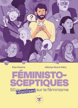 Féministo-sceptiques - 50 questions réponses sur le féminisme