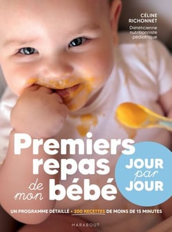 Premiers repas de mon bébé - Jour par jour - Un programme détaillé Plus de 200 recettes de moins de 15 minutes