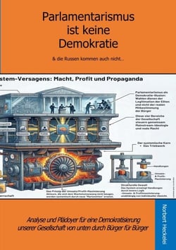 Parlamentarismus ist keine Demokratie - &amp; die Russen kommen auch nicht