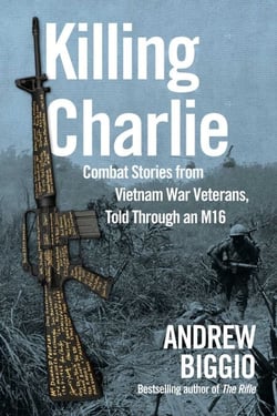 Killing Charlie - Combat Stories from Vietnam War Veterans, Told Through an M16