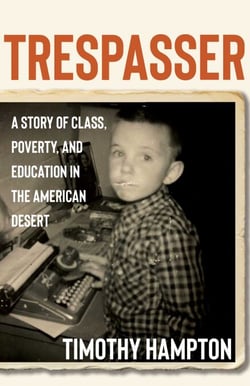 Trespasser - A Story of Class, Poverty, and Education in the American Desert