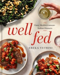 Well Fed - Easy Mediterranean-Italian Dinners