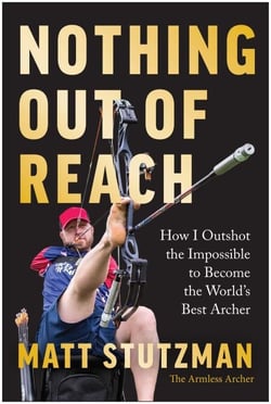 Nothing Out of Reach - How I Outshot the Impossible to Become the World's Best Archer