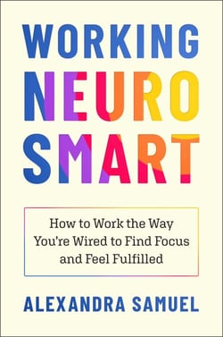 Working Neurosmart - How to Work the Way You're Wired to Find Focus and Feel Fulfilled