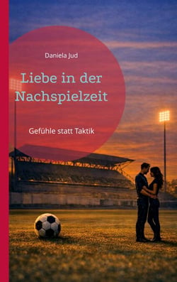 Liebe in der Nachspielzeit - Gefühle statt Taktik