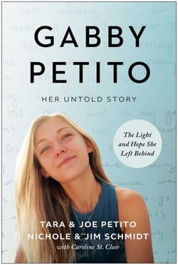 Gabby Petito - Her Untold Story. The Light and Hope She Left Behind.