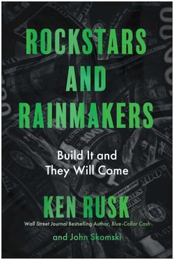 Rockstars and Rainmakers - Build It and They Will Come