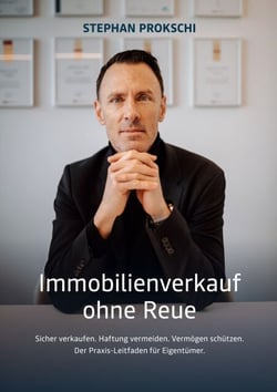 Immobilienverkauf ohne Reue - Sicher verkaufen. Haftung vermeiden. Vermögen schützen. Der Praxis-Leitfaden für Eigentümer.