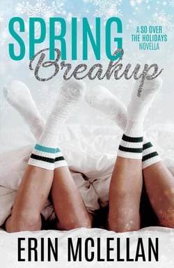 Spring Breakup - So Over the Holidays, #5