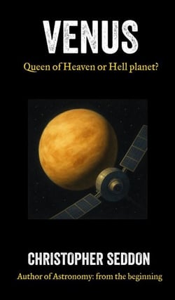 Venus: Queen of Heaven or Hell Planet? - A Short Guide to the Planets, #2
