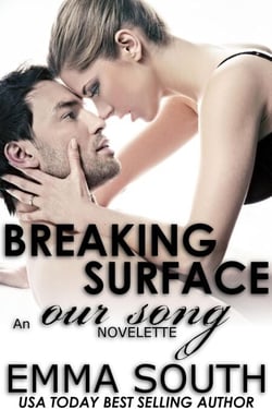 Breaking Surface: An Our Song Novellete - Our Song, #2