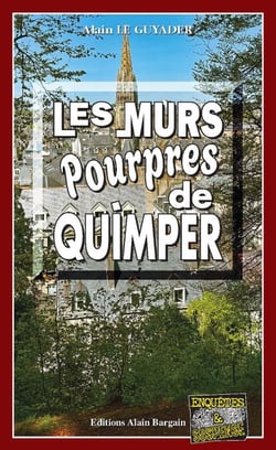 Les murs pourpres de Quimper - Samson Le Reste, ex-flic - Tome 2