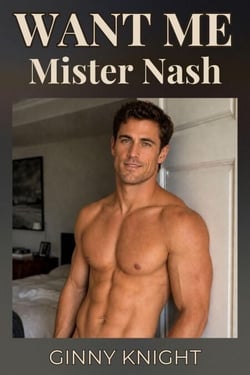 Want Me, Mister Nash