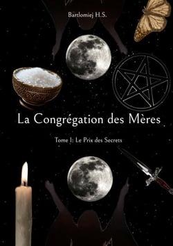 La Congrégation des Mères - Tome 1: Le Prix des Secrets