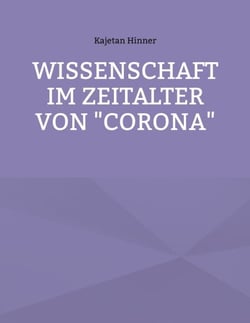 Wissenschaft im Zeitalter von "Corona"