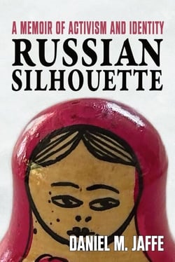 Russian Silhouette: A Memoir of Activism and Identity