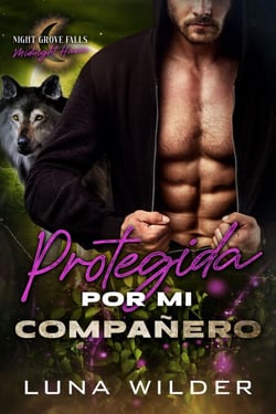 Protegida por mi compañero - Night Grove Falls: Midnight Haven, #6